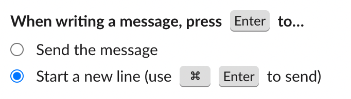 Options for sending messages in a chat app. Radio button selected: "Start a new line (use ⌘ Enter to send)." White and gray background.