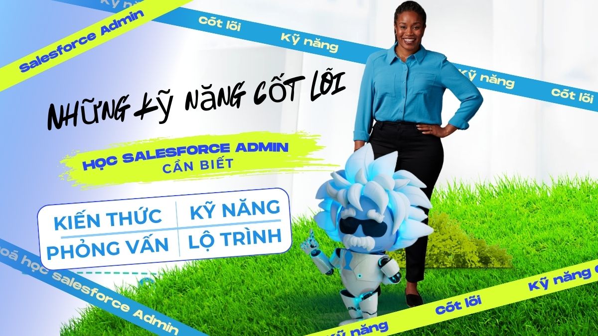 Woman in blue with a cartoon robot on grass. Vietnamese text highlights Salesforce Admin skills, knowledge, and career path essentials.