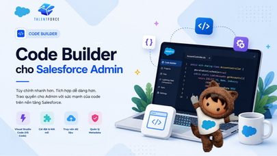 Code Builder cho Salesforce Admin