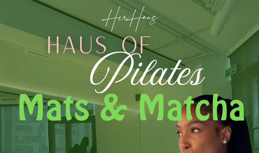 Haus of Pilates: Mats & Matcha