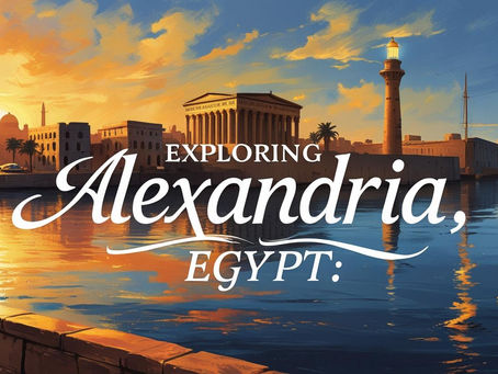 Exploring Alexandria, Egypt: Coastal Charm, Citadel Views & Travel Tips