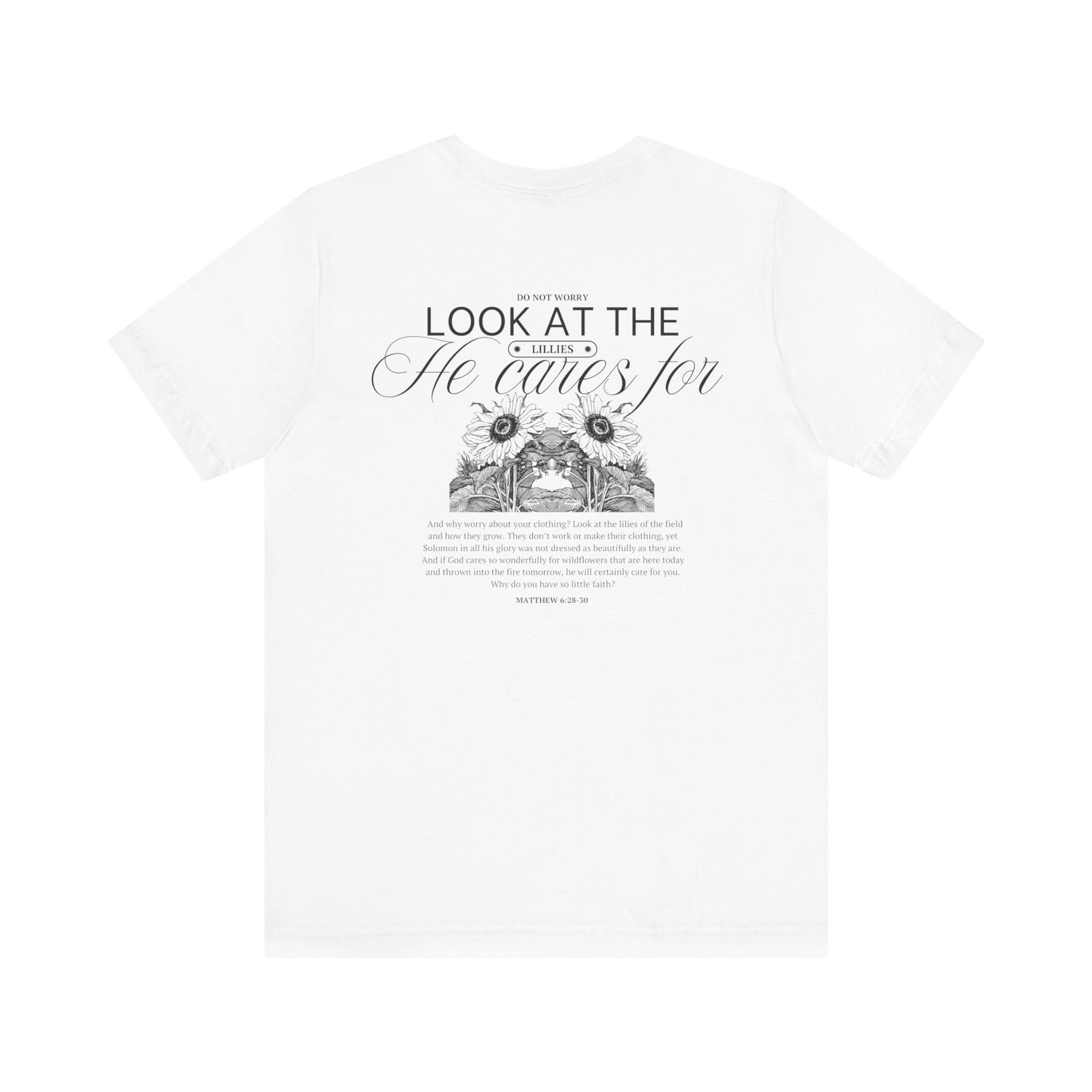 Matthew 6:28-30 Tee