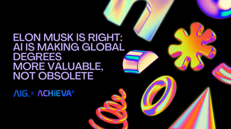 Elon Musk Is Right: AI Is Making Global Degrees More Valuable, Not Obsolete