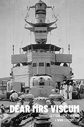 Thumbnail: DEAR MRS VISCUM: LETTERS FROM THE PAST - A WWII CHRONOLOGY