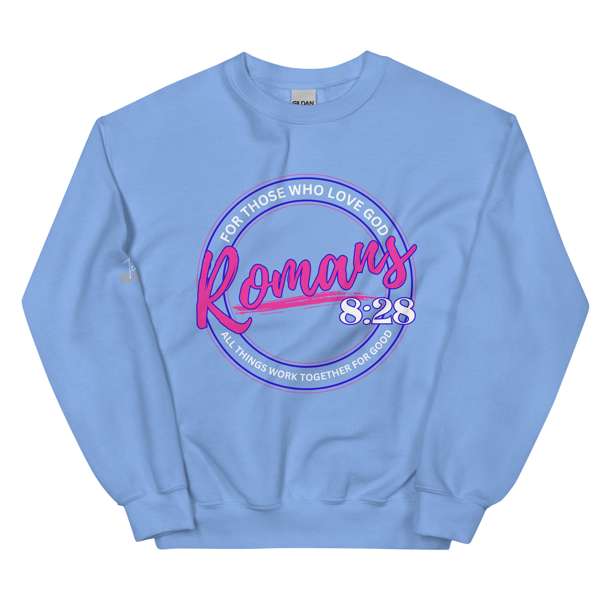 ROMANS 8:28 Unisex Sweatshirt