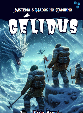 GÉLIDUS - 3 Dados no Caminho