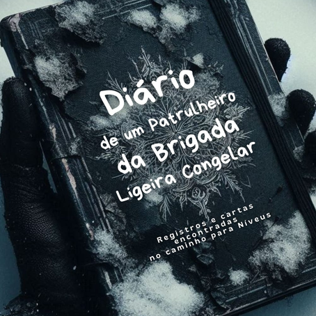 Diário de um patrulheiro da Brigada Ligeira Congelar