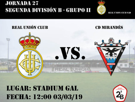 Jornada 27: Real Unión Club - CD Mirandés