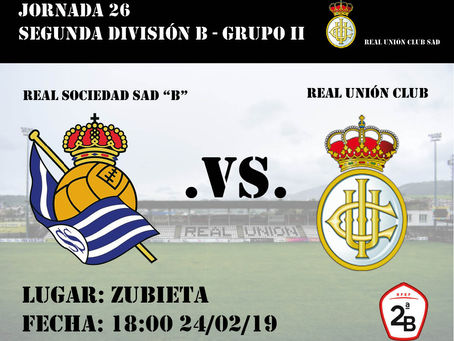 JORNADA 26: Real Sociedad B - Real Unión Club