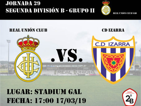 Jornada 29: Real Unión Club - CD Izarra