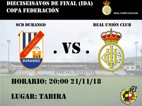Copa Federación: SCD Durango - Real Unión Club