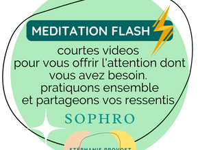 MEDITATIONS FLASH⚡ par Stéphanie PROVOST Sophrologue