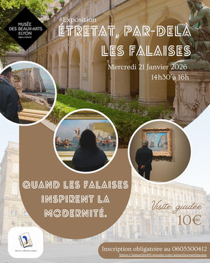 Musée des Beaux Arts "Etretat, par délà les falaises"