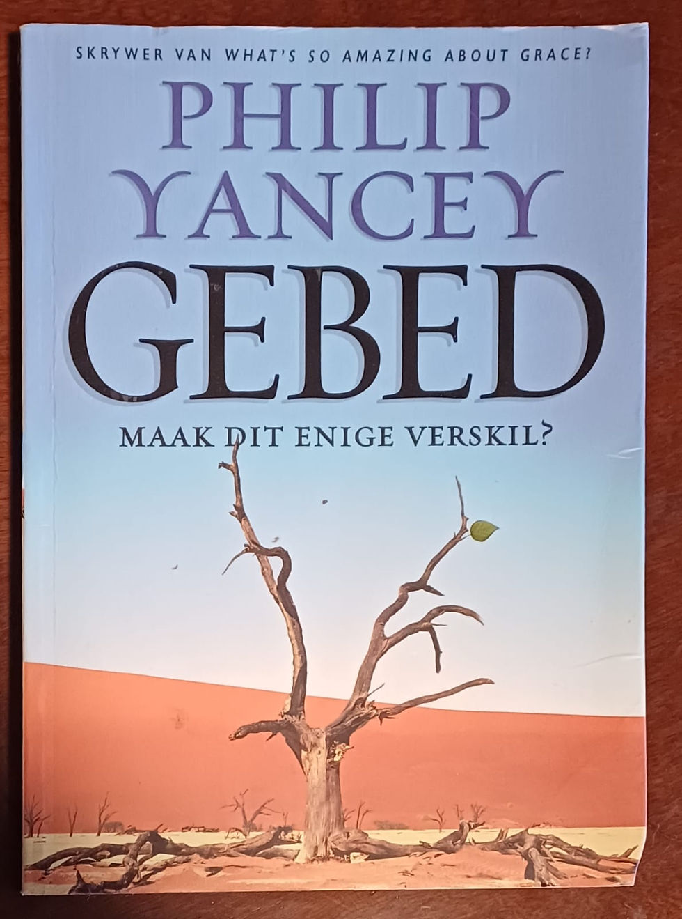 Gebed Maak dit enige verskil?Deur PhilipYancey