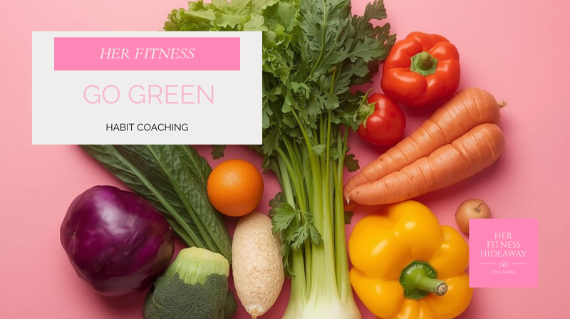 Go Green program by Her Fitness Hideaway — 14-day healthy eating habits challenge for women focused 