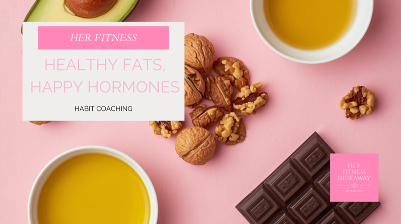 Healthy Fats, Happy Hormones – A 14-day habit coaching program teaching healthy fats for women to su