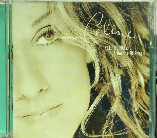 Celine Dion -All The WayA Decade Of Song | cdhkonline.com