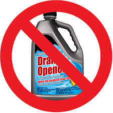 SAY NO to DRAIN CLEANERS
