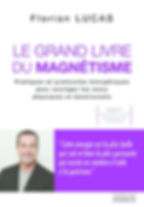 Le grand livre du magnétisme - Auteur Florian Lucas