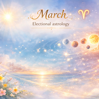March Electional Astrology: Discovering the Good and Difficult Days for Planning