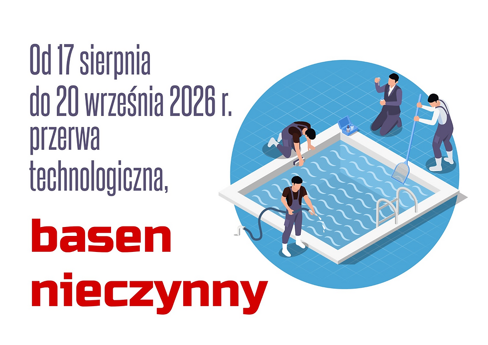 Przerwa  technologiczna 17-20 września 2026 r. 