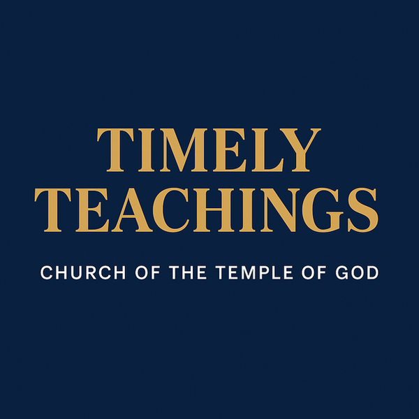 Timely Teachings image of Church of the Temple of God