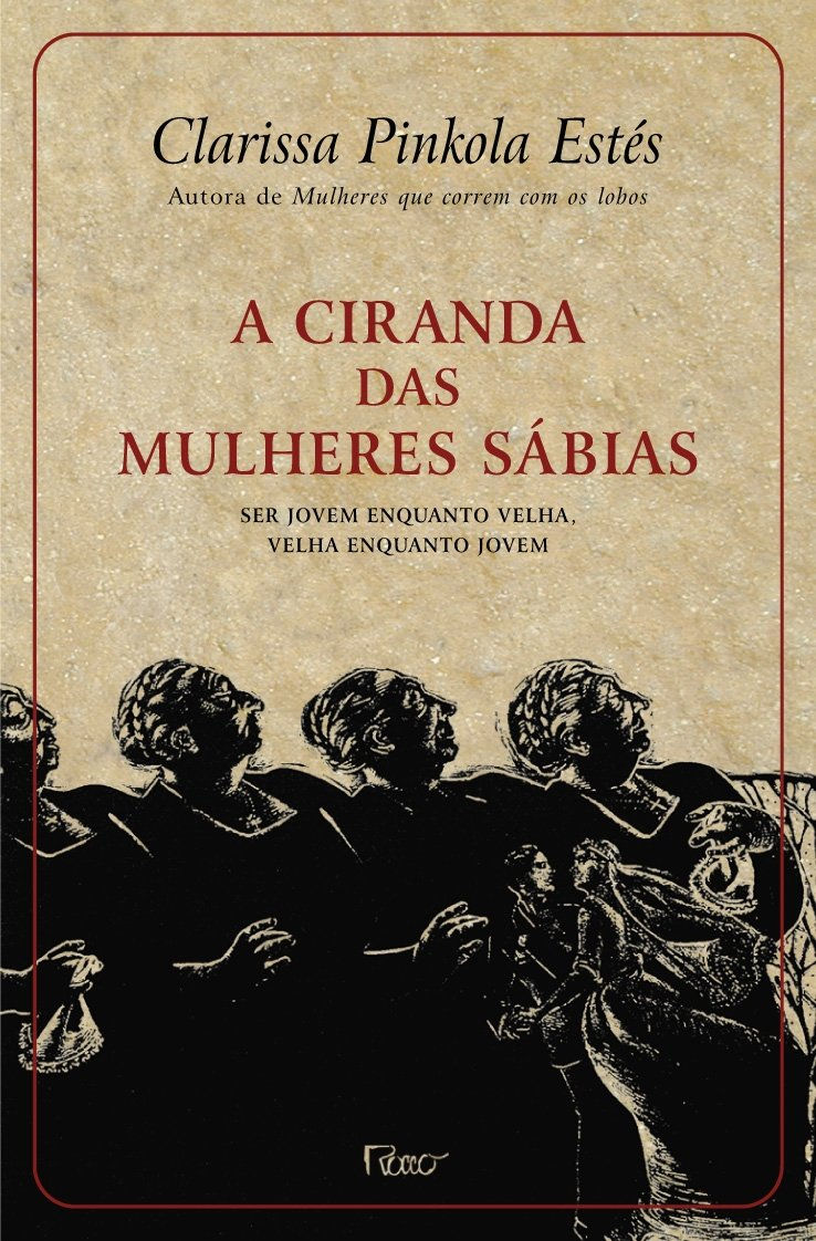 A ciranda das mulheres sábias: Ser jovem enquanto velha, velha enquanto jovem