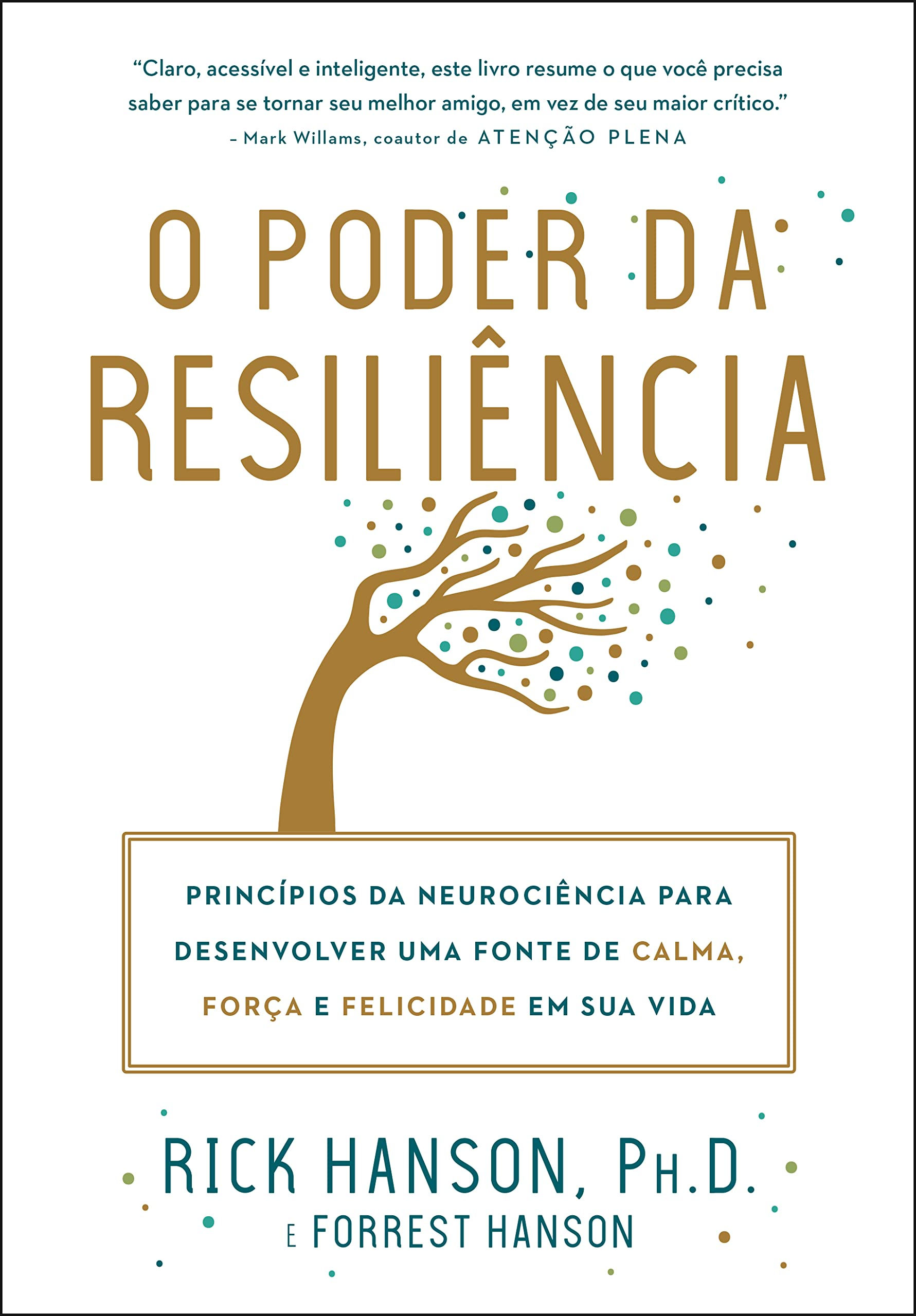 O poder da resiliência: Princípios da neurociência para desenvolver uma fonte...