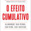 Miniatura: O efeito cumulativo: Alavanque sua renda, sua vida, seu sucesso