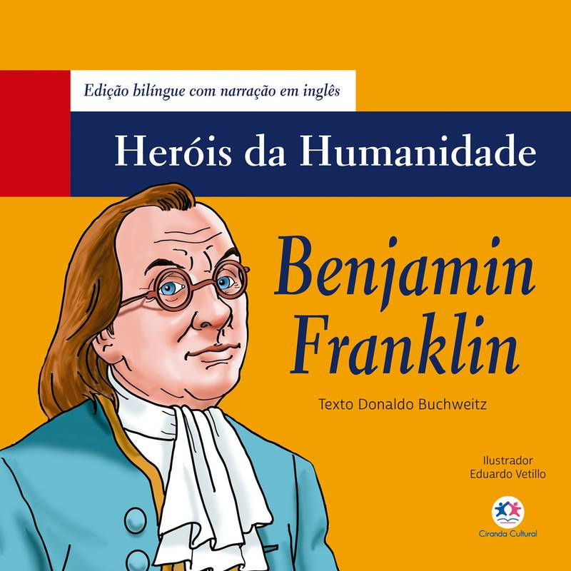 Heróis da humanidade - Edição bilíngue - Benjamin Franklin