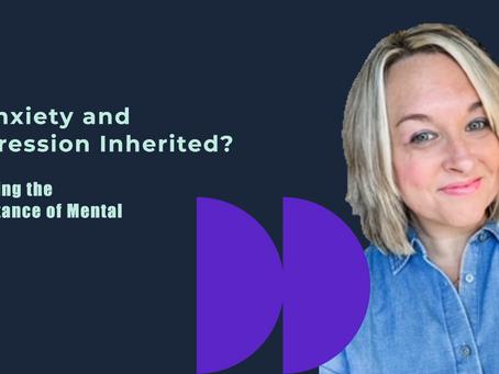 Breaking Free from Inherited Anxiety and Depression: A Personal Journey to Healing