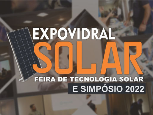 FEIRA DE TECNOLOGIA SOLAR E SIMPÓSIO REÚNE FABRICANTES, DISTRIBUIDORES E INTEGRADORES SOLARES