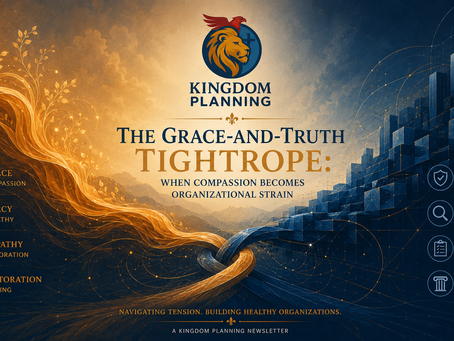 The Grace-and-Truth Tightrope: When Compassion Becomes Organizational Strain