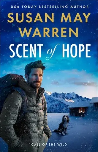 Scent of Hope - Call of the Wild Book 2 - Susan May Warren