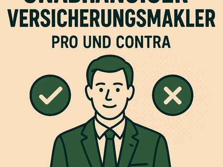 Unabhängiger Versicherungsmakler – Pro und Contra