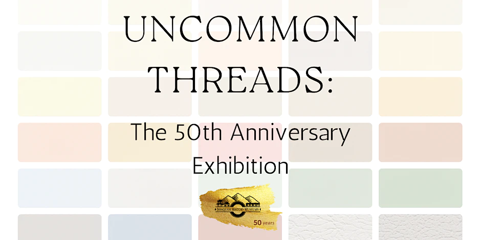 Uncommon Threads: The 50th Anniversary Exhibition