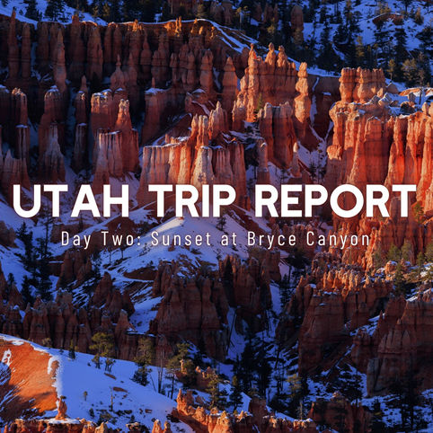 Utah Trip Report: Day Two / Sunset at Bryce Canyon National Park