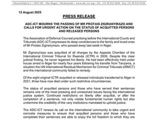 ADC-ICT MOURNS THE PASSING OF MR PROTAIS ZIGIRANYIRAZO AND CALLS FOR URGENT ACTION ON THE STATUS OF ACQUITTED PERSONS AND RELEASED PERSONS