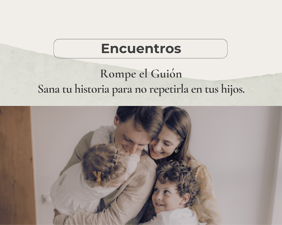 Rompe el Guión - Sana tu historia para no repetirla en tus hijos.