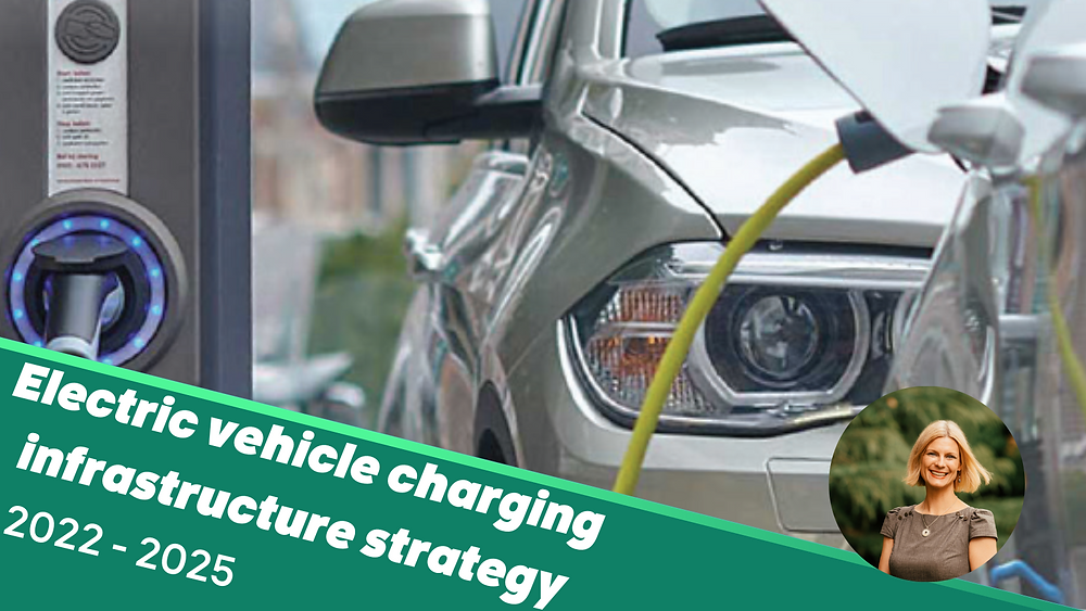 Electric Vehicles Charging Infrastructure Strategy 2022 2025