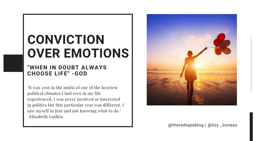 Conviction over Emotions.