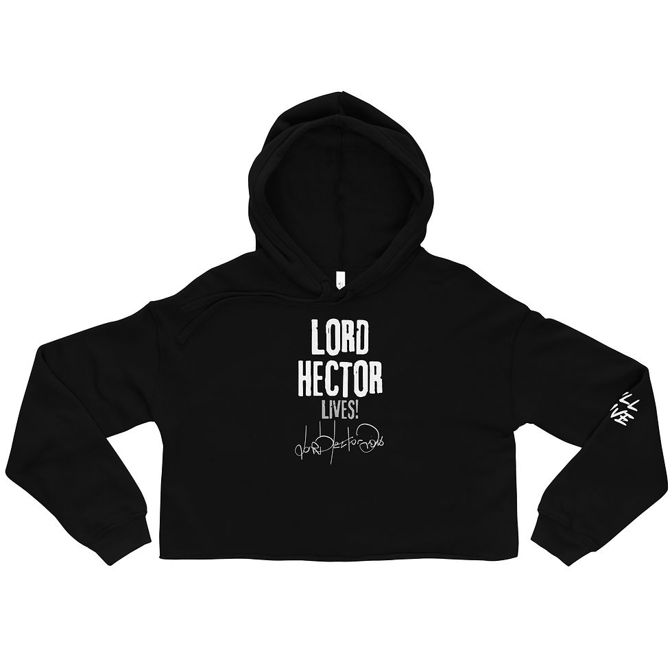 Thumbnail: Lord Hector Lives! Crop Hoodie