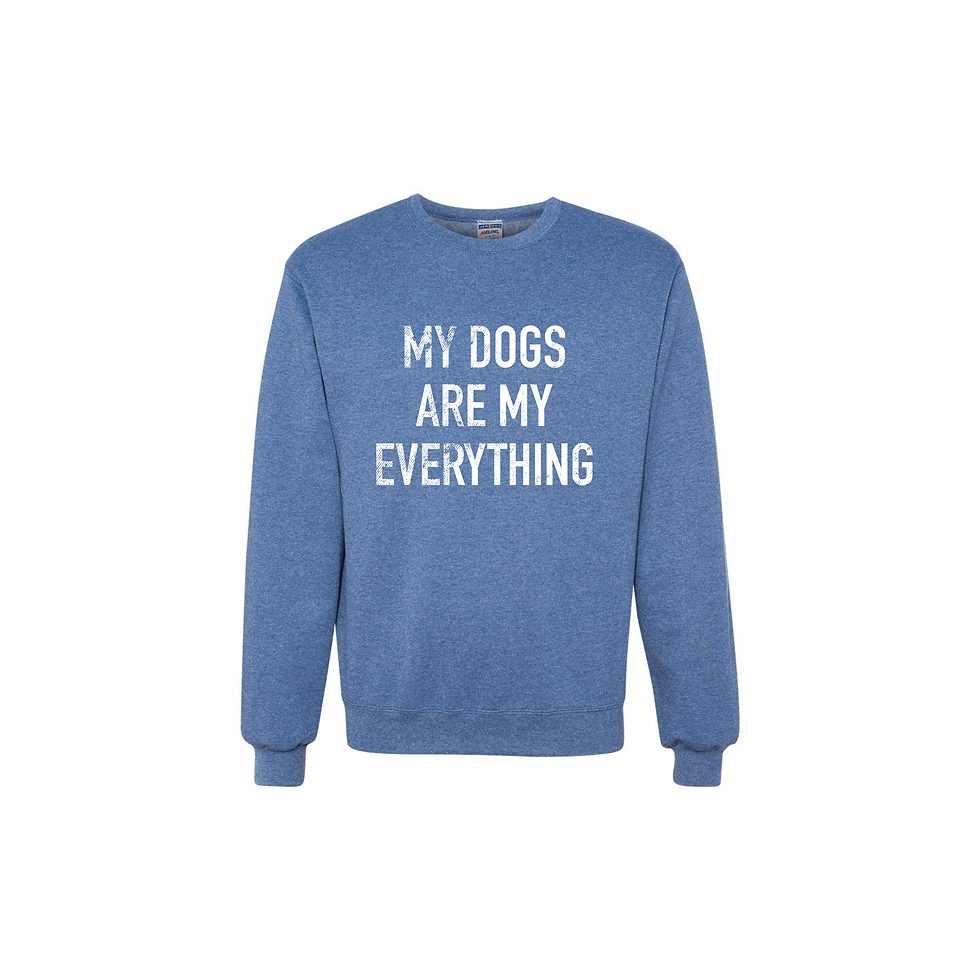My Dogs Are My Everything crewneck sweatshirt in vintage heather blue