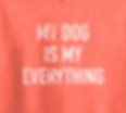 Zoomed image of Salty Bulldog's My Dogs Are My Everything shirt