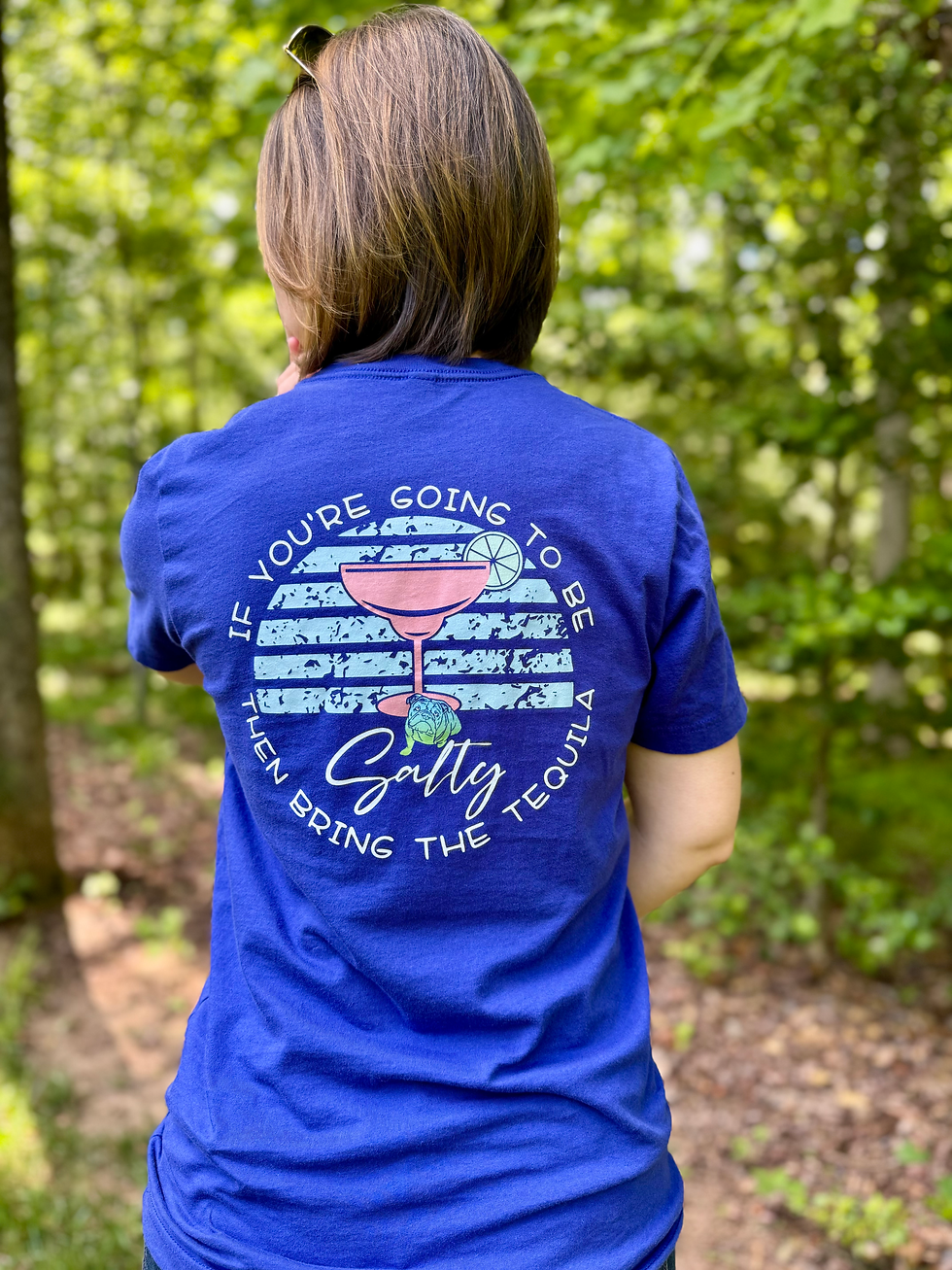 Danielle wearing Salty Bulldog's Bring the Tequila shirt size small