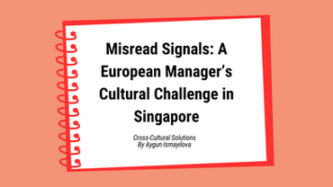 Misread Signals: A European Manager’s Cultural Challenge in Singapore
