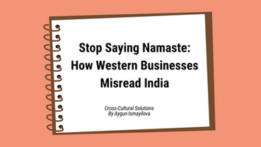 Stop Saying Namaste: How Western Businesses Misread India