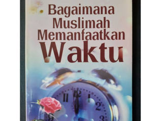"How Muslim Women (are supposed to) Make Use of Time" by DR. Sulaiman Bin Hamd