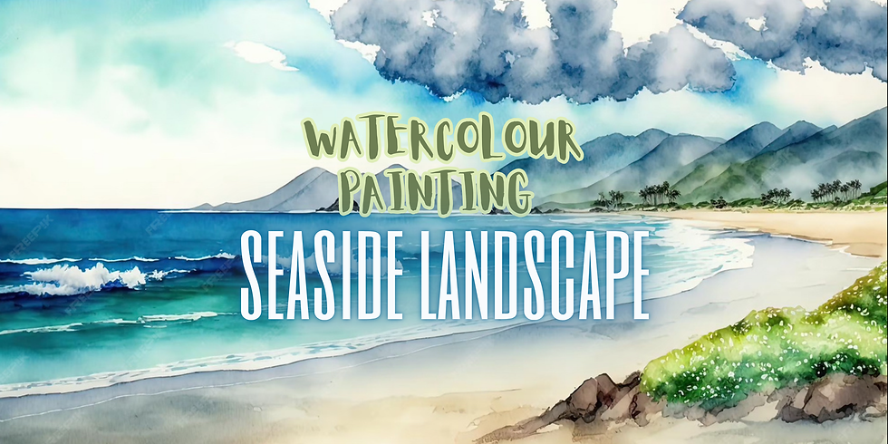 Beginners Watercolour - Seaside Landscape  