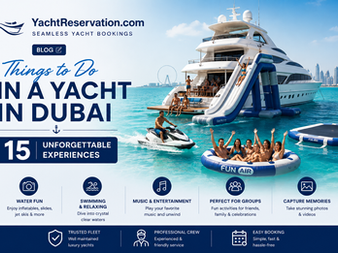 Things to Do on a Yacht in Dubai: 15 Unforgettable Experiences